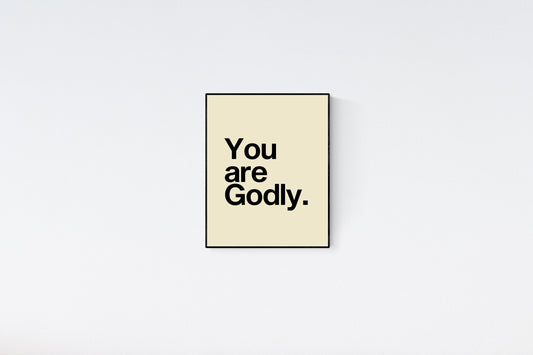 You are Godly Printable Wall Art:  Affirmation Minimalistic Beige