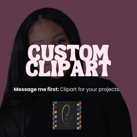 Custom Clipart - Based on your requests. Created with Ai, and other Editing Tools.